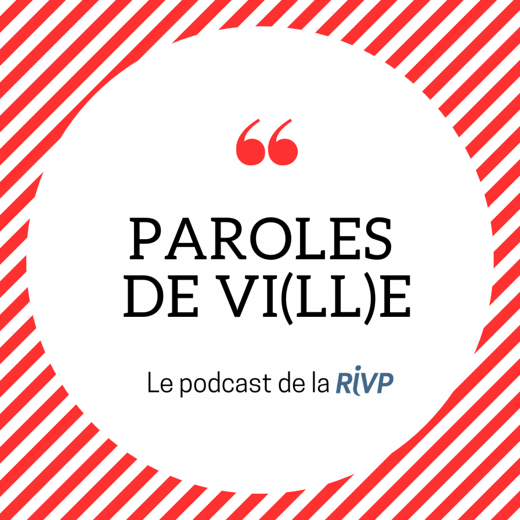 Paroles de ville est le nouveau podcast de la RIVP consacré aux personnes et aux projets qui animent nos résidences et quartiers.