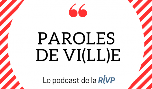 Paroles de ville est le nouveau podcast de la RIVP consacré aux personnes et aux projets qui animent nos résidences et quartiers.